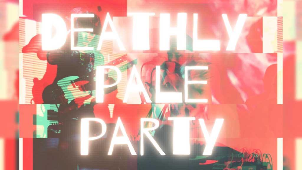 Deathly Pale Party